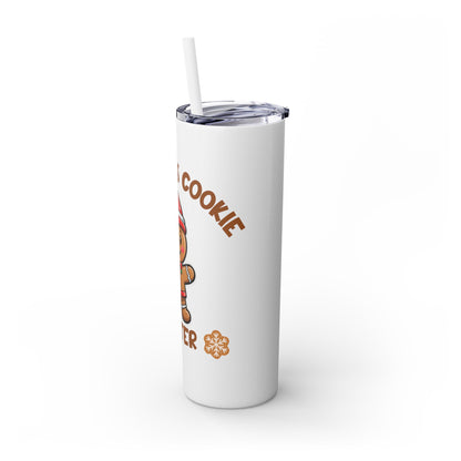 Skinny Tumbler - Cookie Tester