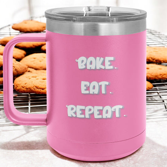 Coffee Mug Tumbler - Bake Eat Repeat